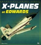 X-planes At Edwards di Steve Pace edito da Motorbooks International