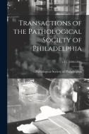 TRANSACTIONS OF THE PATHOLOGICAL SOCIETY di PATHOLOGICAL SOCIETY edito da LIGHTNING SOURCE UK LTD