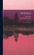 Kerala; the Land of Palms di Basil Joseph Mathews, I. H. Hacker edito da LEGARE STREET PR