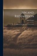 Sin and Redemption; or, The Spirit and Principle of the Cross of Christ di John Garnier edito da LEGARE STREET PR