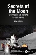 Secrets Of The Moon di Gilbert Fielder edito da Taylor & Francis Ltd