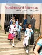 Foundations of Education di Allan C. Ornstein, Daniel U. Levine, Gerry Gutek edito da Wadsworth Publishing Company