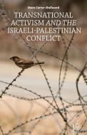 Transnational Activism and the Israeli-Palestinian Conflict di Maia Carter Hallward edito da Palgrave Macmillan