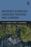 Advocacy in English Language Teaching and Learning edito da Taylor & Francis Ltd