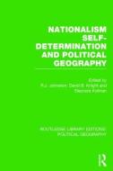 Nationalism, Self-Determination and Political Geography (Routledge Library Editions: Political Geography) edito da ROUTLEDGE