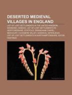 Deserted Medieval Villages In England: List Of Lost Settlements In The United Kingdom, Skinnand, Oxnead di Source Wikipedia edito da Books Llc, Wiki Series
