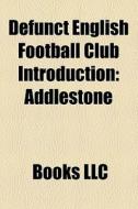 Defunct English Football Club Introducti di Books Llc edito da Books LLC