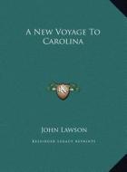 A New Voyage to Carolina di John Lawson edito da Kessinger Publishing
