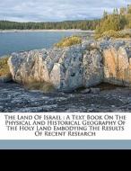 The Land Of Israel : A Text Book On The edito da Nabu Press