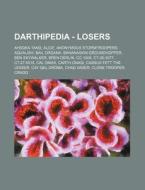 Darthipedia - Losers: Ahsoka Tano, Alice di Source Wikia edito da Books LLC, Wiki Series