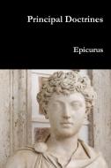 Principal Doctrines di Epicurus edito da Lulu.com
