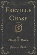 Freville Chase, Vol. 2 Of 2 (classic Reprint) di Edward H Dering edito da Forgotten Books