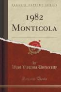 1982 Monticola (classic Reprint) di West Virginia University edito da Forgotten Books
