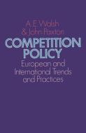 Competition Policy di John Paxton, A. E. Walsh edito da Palgrave Macmillan UK