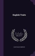 English Traits di Ralph Waldo Emerson edito da Palala Press