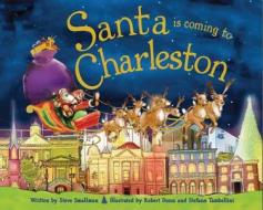 Santa Is Coming to Charleston di Steve Smallman edito da Sourcebooks Jabberwocky