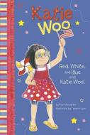 Red, White, and Blue and Katie Woo! di Fran Manushkin edito da CAPSTONE PR