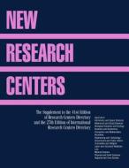 New Research Centers: Research and International Research Centers Directory Supplement di Gale edito da Gale Cengage