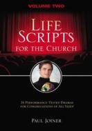 Life Scripts for the Church, Volume Two di Paul Joiner edito da Thomas Nelson Publishers