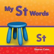 My St Words (More Consonants, Blends, and Digraphs) di Sharon Coan edito da SHELL EDUC PUB