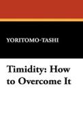 Timidity di Yoritomo-Tashi edito da Wildside Press