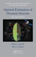 Optimal Estimation of Dynamic Systems di John L. (State University of New York-Buffalo Crassidis, John L. (Texas A&M University Junkins edito da Taylor & Francis Ltd