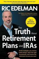 The Truth about Retirement Plans and IRAs di Ric Edelman edito da SIMON & SCHUSTER