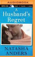 A Husband's Regret di Natasha Anders edito da Brilliance Audio