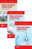 Problems and Solutions in Medical Physics - Three Volume Set di Kwan-Hoong Ng, Tomas Kron, Alan Perkins edito da CRC Press