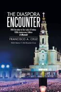The Diaspora Encounter di Francisco A. Cruz edito da Trafford Publishing