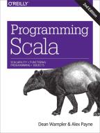 Programming Scala di Dean Wampler, Alex Payne edito da O'Reilly UK Ltd.