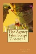 The Agency: Zombies! di Thomas Lee Howell edito da Createspace