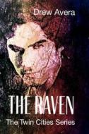The Raven di Drew Avera edito da Createspace