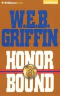 Honor Bound di W. E. B. Griffin edito da Brilliance Audio