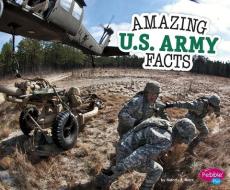 Amazing U.S. Army Facts di Mandy R. Marx edito da CAPSTONE PR