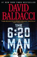 The 6:20 Man: A Thriller di David Baldacci edito da GRAND CENTRAL PUBL