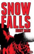 Snow Falls di Bobby Nash edito da Createspace Independent Publishing Platform