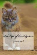 The Eye of the Tiger..... di Wild Pages Press edito da Createspace Independent Publishing Platform