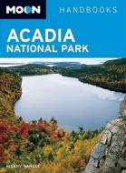 Acadia National Park di Hilary Nangle edito da Avalon Travel Publishing