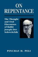 On Repentance di Pinchas H. Peli edito da Jason Aronson Inc. Publishers