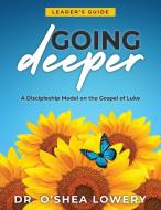 Going Deeper di O'Shea Lowery edito da Innovo Publishing LLC