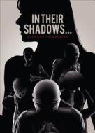 In Their Shadows... di Alondra Poindexter edito da Tate Publishing & Enterprises