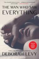 The Man Who Saw Everything di Deborah Levy edito da BLOOMSBURY