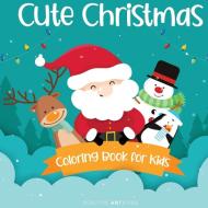Cute Christmas Coloring Book for Kids di Artitude Positive edito da Positive Artitude