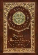 The Decline and Fall of the Roman Empire Vol 3 & 4 (Royal Collector's Edition) (Case Laminate Hardcover with Jacket) di Edward Gibbon edito da Engage Books