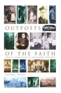 Outposts of the Faith di Michael Yelton edito da Canterbury Press