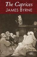 The Caprices di James Byrne edito da Arc Publications