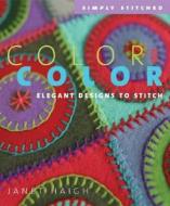 Color on Color di Janet Haigh edito da Interweave Press