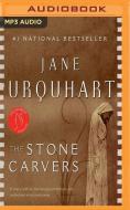Stone Carvers The di JANE URQUHART edito da Brilliance Audio