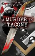 A Murder in Tacony di Jess Quigley edito da Createspace Independent Publishing Platform